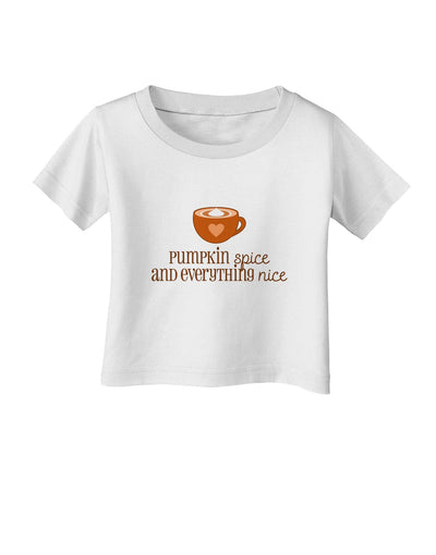 Pumpkin Spice and Everything Nice Infant T-Shirt-Infant T-Shirt-TooLoud-White-06-Months-Davson Sales