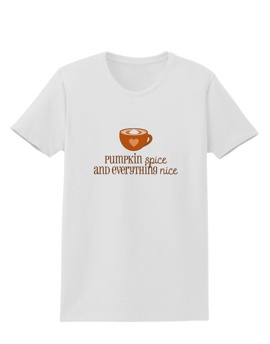 Pumpkin Spice and Everything Nice Womens T-Shirt-Womens T-Shirt-TooLoud-White-X-Small-Davson Sales