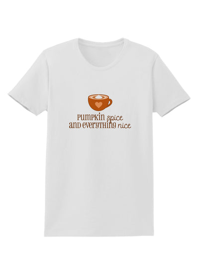 Pumpkin Spice and Everything Nice Womens T-Shirt-Womens T-Shirt-TooLoud-White-X-Small-Davson Sales