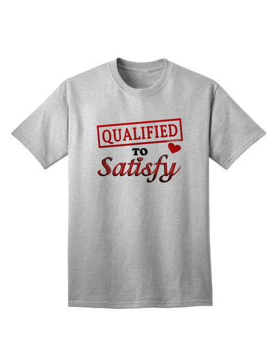 Qualified To Satisfy Adult T-Shirt-unisex t-shirt-TooLoud-AshGray-Small-Davson Sales