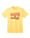 Qualified To Satisfy Adult T-Shirt-unisex t-shirt-TooLoud-Yellow-Small-Davson Sales