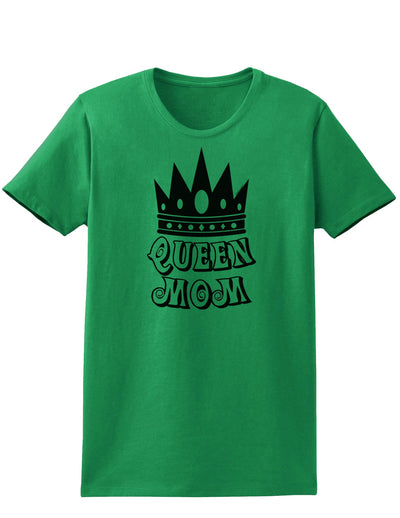 Queen Mom Womens T-Shirt-Womens T-Shirt-TooLoud-Kelly-Green-X-Small-Davson Sales