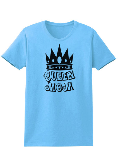 Queen Mom Womens T-Shirt-Womens T-Shirt-TooLoud-Aquatic-Blue-X-Small-Davson Sales