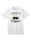 Quirky 'I Mustache You To Eggsplain' Adult T-Shirt - A Unique Conversation Starter-Mens T-shirts-TooLoud-White-Small-Davson Sales