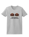 Quit Looking At My Chestnuts - Funny Womens T-Shirt-Womens T-Shirt-TooLoud-AshGray-X-Small-Davson Sales