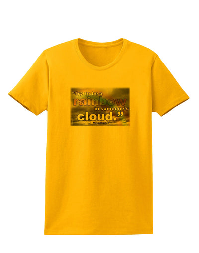 Rainbow in Cloud M Angelou Womens T-Shirt by TooLoud-Womens T-Shirt-TooLoud-Gold-X-Small-Davson Sales