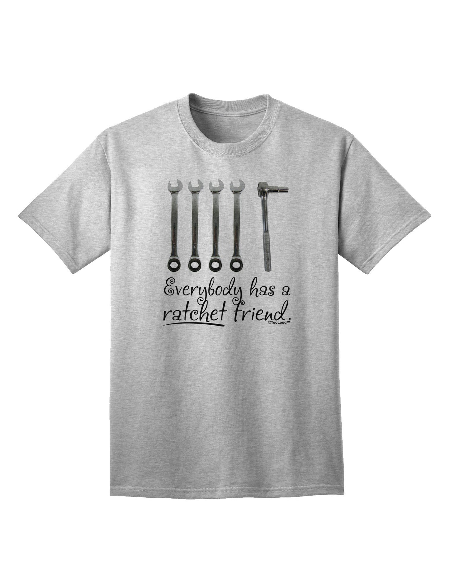 Ratchet Friend Adult T-Shirt-Mens T-Shirt-TooLoud-AshGray-Small-Davson Sales