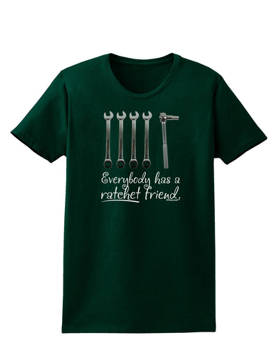 Ratchet Friend Womens Dark T-Shirt-TooLoud-Forest-Green-Small-Davson Sales