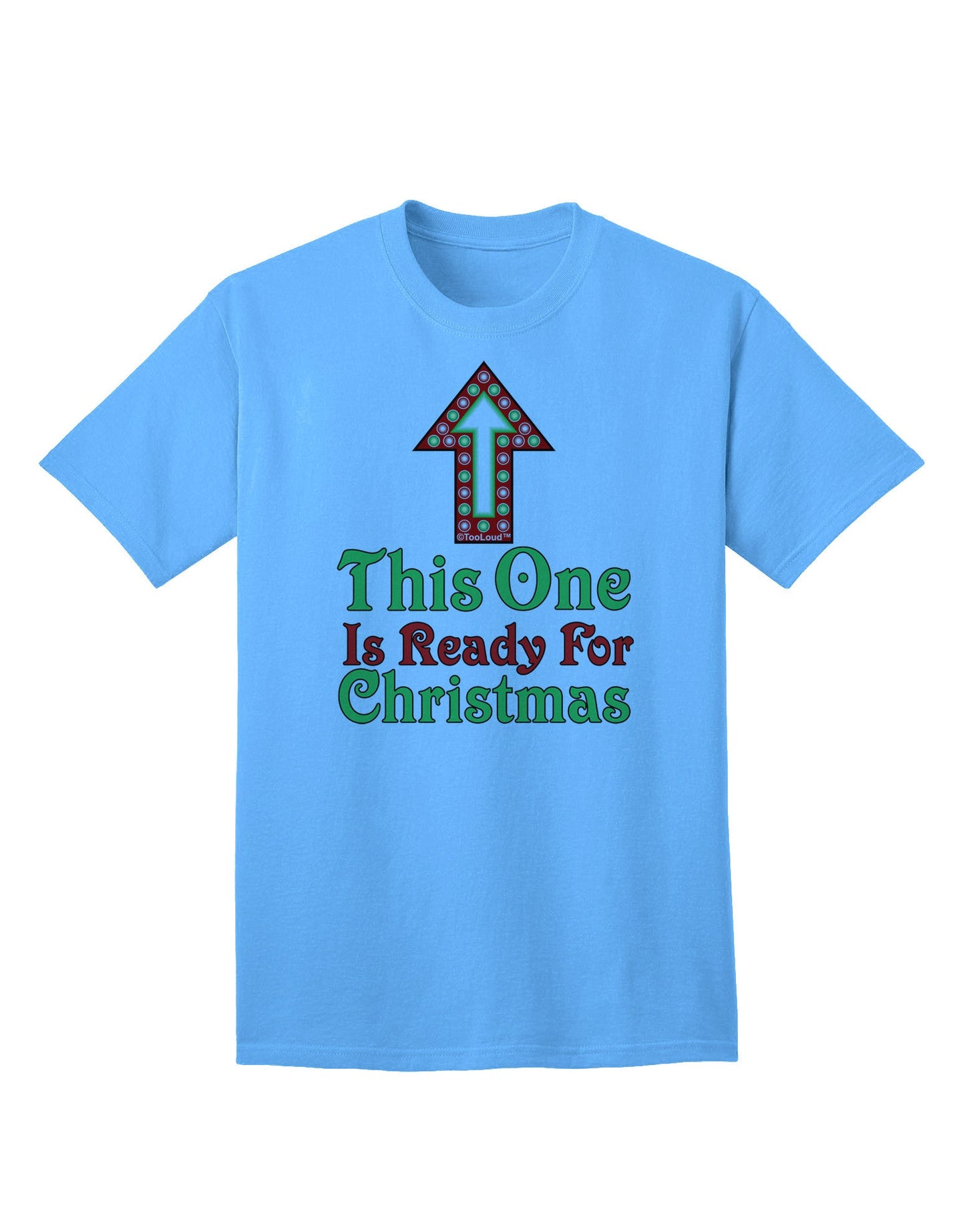 Ready for Christmas Premium Adult T-Shirt - Perfect Holiday Attire-Mens T-shirts-TooLoud-Aquatic-Blue-Small-Davson Sales