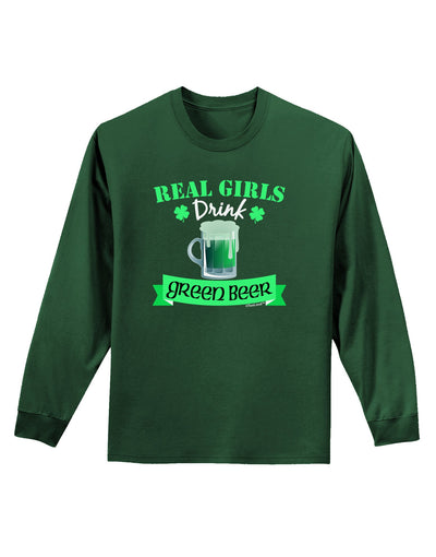 Real Girls Drink Green Beer Adult Long Sleeve Dark T-Shirt-TooLoud-Dark-Green-Small-Davson Sales