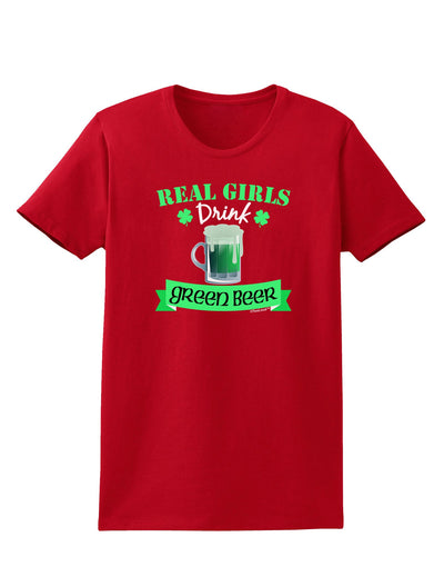 Real Girls Drink Green Beer Womens Dark T-Shirt-TooLoud-Red-X-Small-Davson Sales