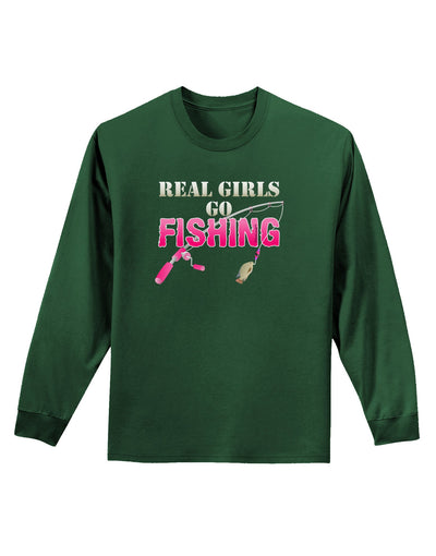 Real Girls Go Fishing Adult Long Sleeve Dark T-Shirt-TooLoud-Dark-Green-Small-Davson Sales