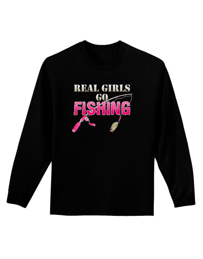 Real Girls Go Fishing Adult Long Sleeve Dark T-Shirt-TooLoud-Black-Small-Davson Sales