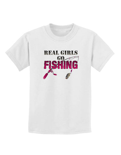 Real Girls Go Fishing Childrens T-Shirt-Childrens T-Shirt-TooLoud-White-X-Small-Davson Sales