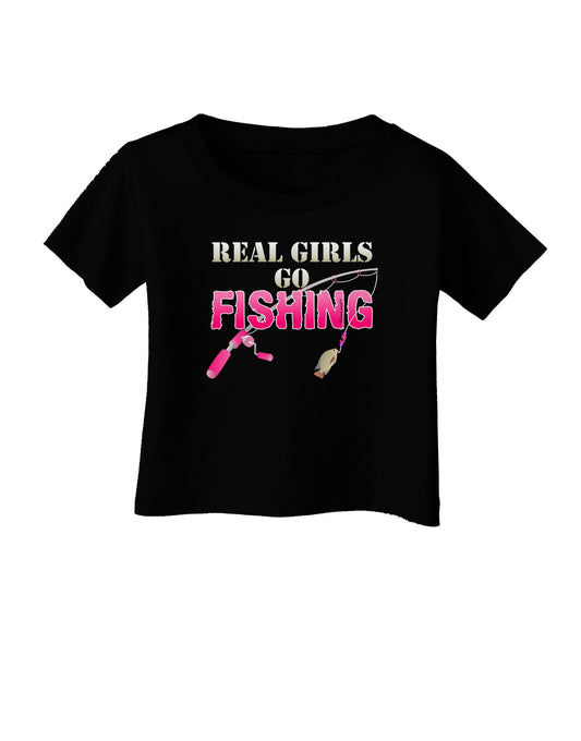 Real Girls Go Fishing Infant T-Shirt Dark-Infant T-Shirt-TooLoud-Black-06-Months-Davson Sales