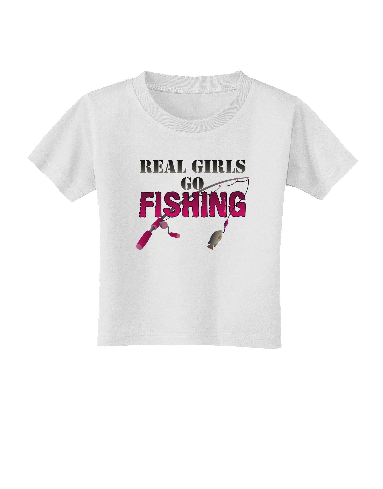 Real Girls Go Fishing Toddler T-Shirt-Toddler T-Shirt-TooLoud-White-2T-Davson Sales