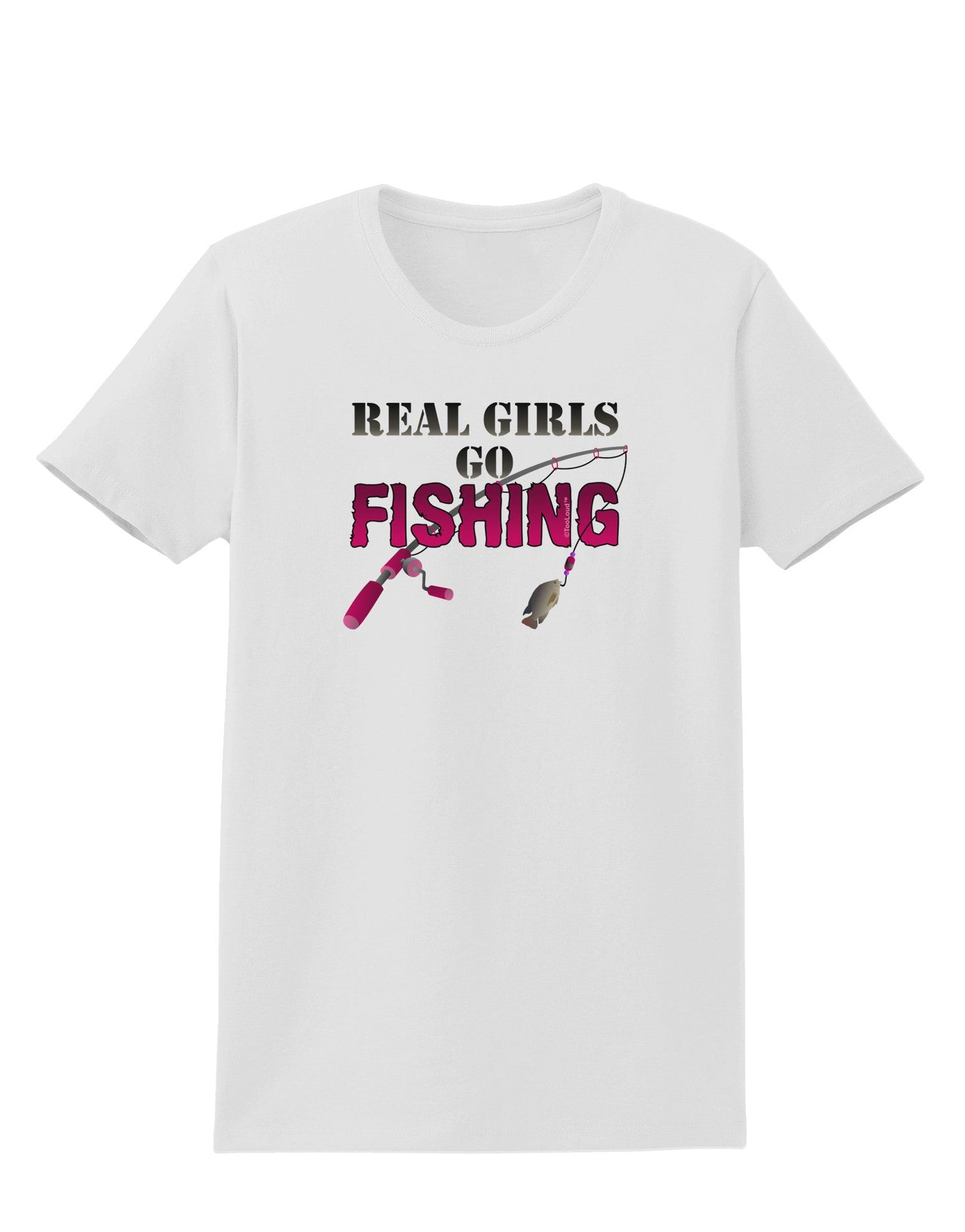 Real Girls Go Fishing Womens T-Shirt-Womens T-Shirt-TooLoud-White-X-Small-Davson Sales
