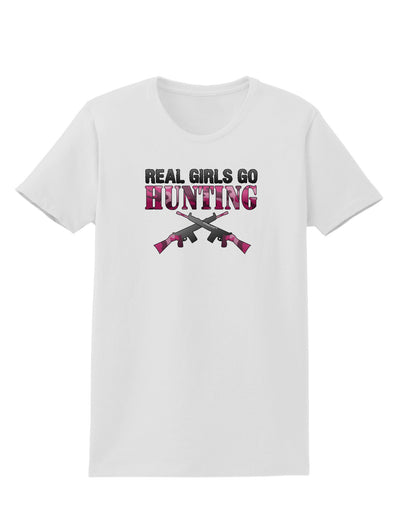 Real Girls Go Hunting Womens T-Shirt-Womens T-Shirt-TooLoud-White-X-Small-Davson Sales