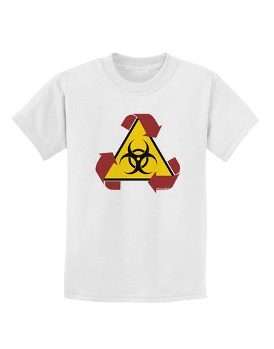 Recycle Biohazard Sign Childrens T-Shirt by TooLoud-Childrens T-Shirt-TooLoud-White-X-Small-Davson Sales