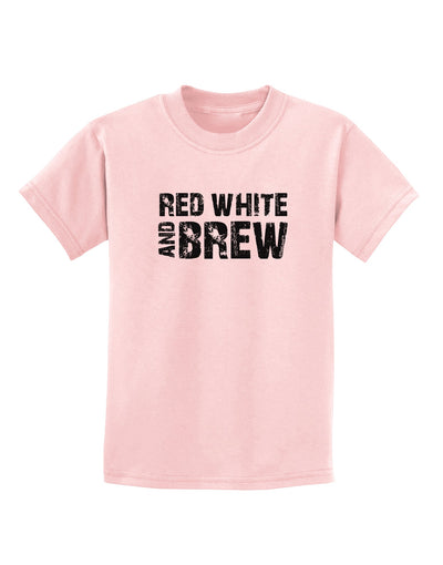 Red White and Brew Childrens T-Shirt by TooLoud-Childrens T-Shirt-TooLoud-PalePink-X-Small-Davson Sales