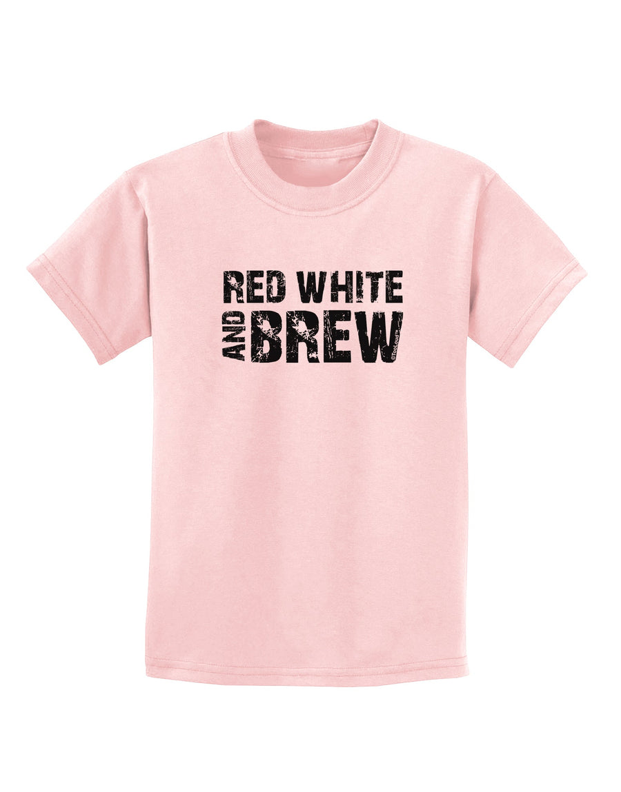 Red White and Brew Childrens T-Shirt by TooLoud-Childrens T-Shirt-TooLoud-White-X-Small-Davson Sales