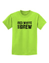 Red White and Brew Childrens T-Shirt by TooLoud-Childrens T-Shirt-TooLoud-Lime-Green-X-Small-Davson Sales