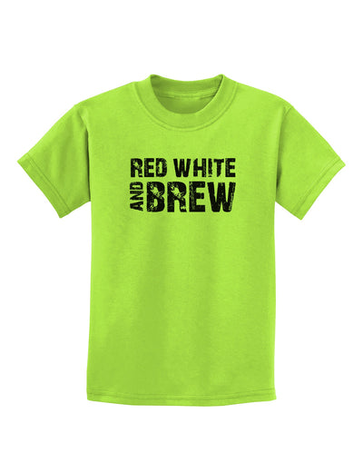 Red White and Brew Childrens T-Shirt by TooLoud-Childrens T-Shirt-TooLoud-Lime-Green-X-Small-Davson Sales