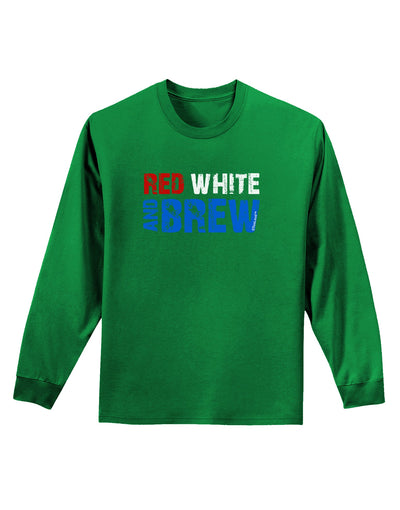 Red White and Brew Color Adult Long Sleeve Dark T-Shirt by TooLoud-TooLoud-Kelly-Green-Small-Davson Sales