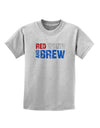 Red White and Brew Color Childrens T-Shirt by TooLoud-Childrens T-Shirt-TooLoud-AshGray-X-Small-Davson Sales