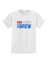 Red White and Brew Color Childrens T-Shirt by TooLoud-Childrens T-Shirt-TooLoud-White-X-Small-Davson Sales