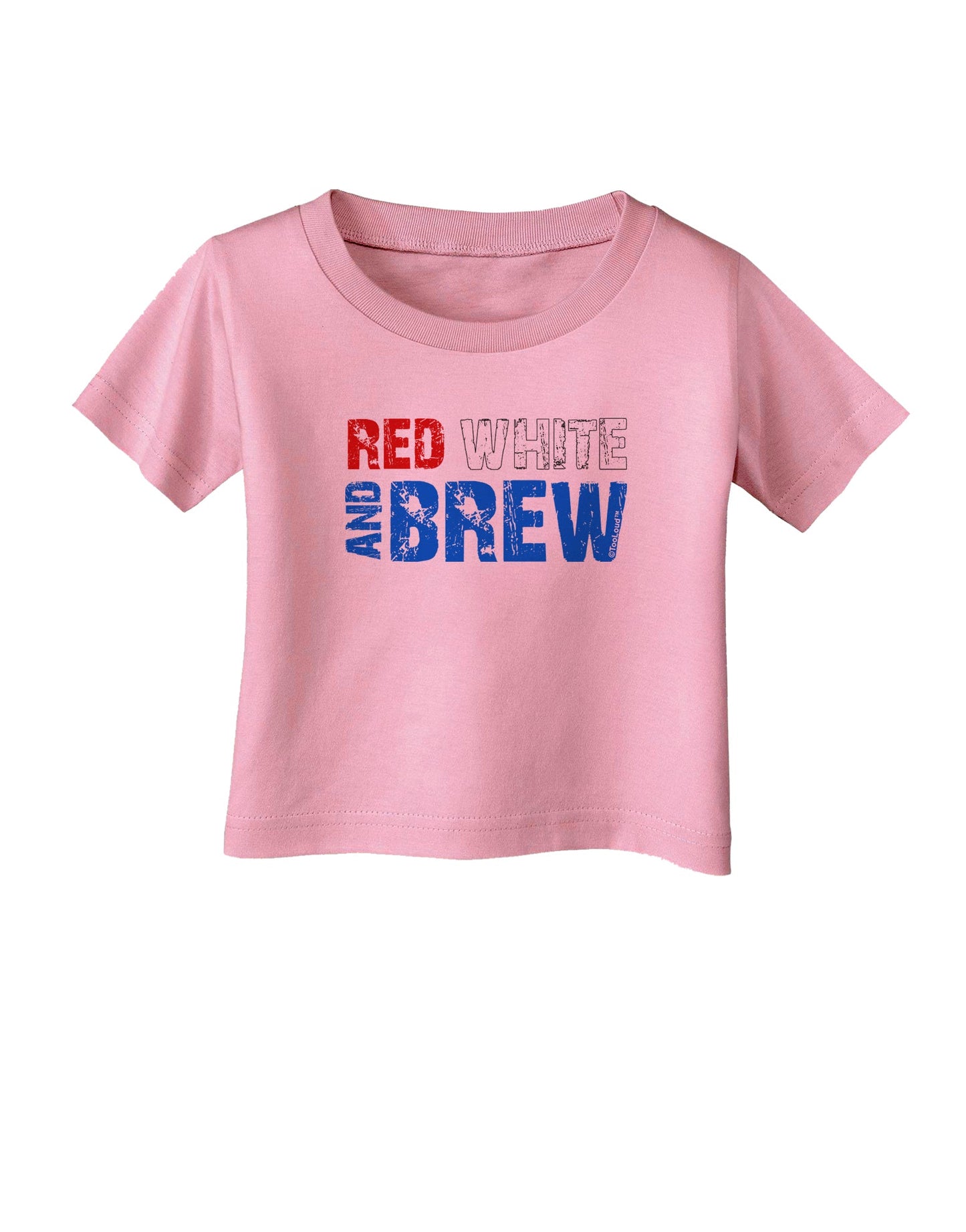 Red White and Brew Color Infant T-Shirt by TooLoud-Infant T-Shirt-TooLoud-Candy-Pink-06-Months-Davson Sales