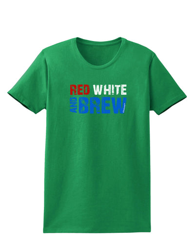 Red White and Brew Color Womens Dark T-Shirt by TooLoud-Womens T-Shirt-TooLoud-Kelly-Green-X-Small-Davson Sales