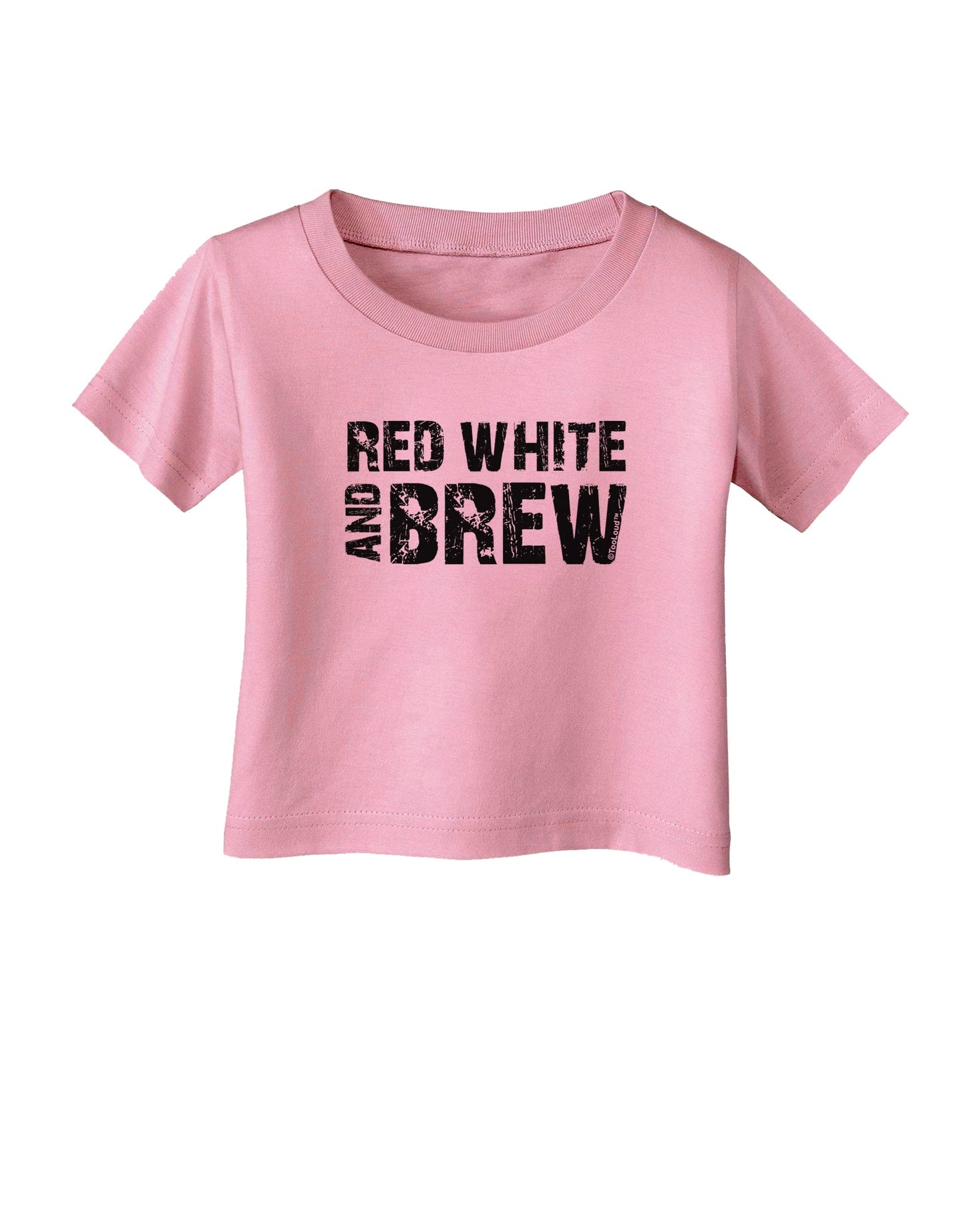 Red White and Brew Infant T-Shirt by TooLoud-Infant T-Shirt-TooLoud-Candy-Pink-06-Months-Davson Sales