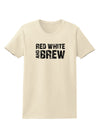 Red White and Brew Womens T-Shirt by TooLoud-Womens T-Shirt-TooLoud-Natural-X-Small-Davson Sales