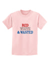 Red White and Wasted Childrens T-Shirt-Childrens T-Shirt-TooLoud-PalePink-X-Small-Davson Sales