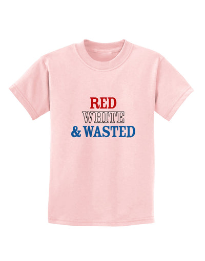 Red White and Wasted Childrens T-Shirt-Childrens T-Shirt-TooLoud-PalePink-X-Small-Davson Sales