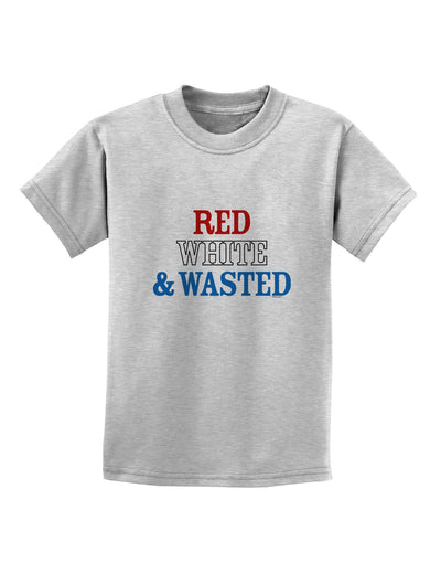 Red White and Wasted Childrens T-Shirt-Childrens T-Shirt-TooLoud-AshGray-X-Small-Davson Sales