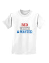 Red White and Wasted Childrens T-Shirt-Childrens T-Shirt-TooLoud-White-X-Small-Davson Sales