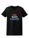 Red White and Wasted Womens Dark T-Shirt-TooLoud-Black-X-Small-Davson Sales