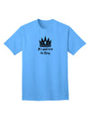 Regal Attire for Boss Day: King-themed Adult T-Shirt-Mens T-shirts-TooLoud-Aquatic-Blue-Small-Davson Sales