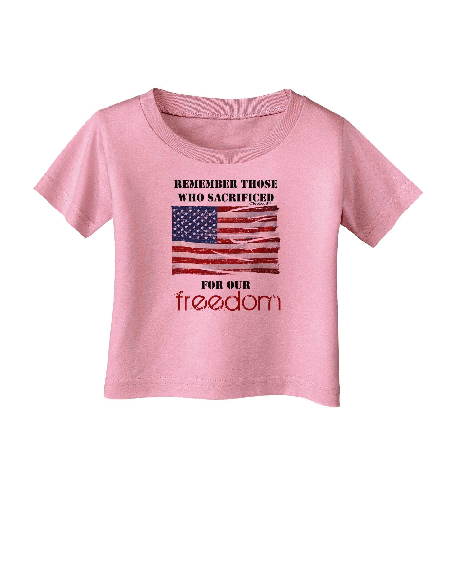 Remember - Veterans Infant T-Shirt-Infant T-Shirt-TooLoud-Candy-Pink-06-Months-Davson Sales