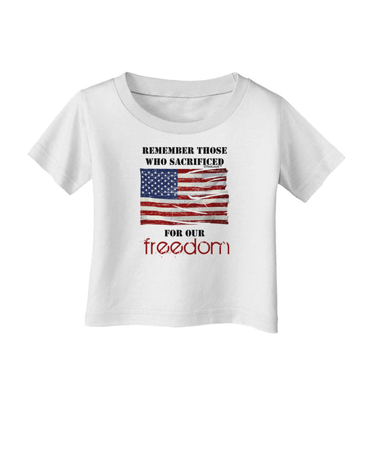 Remember - Veterans Infant T-Shirt-Infant T-Shirt-TooLoud-White-06-Months-Davson Sales