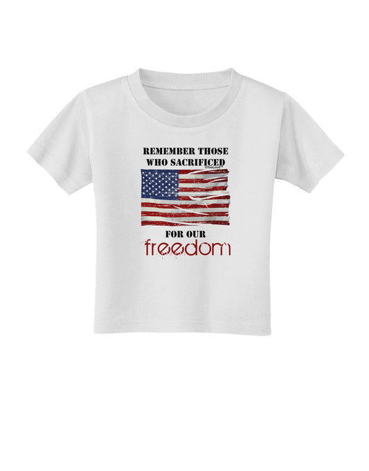Remember - Veterans Toddler T-Shirt-Toddler T-Shirt-TooLoud-White-2T-Davson Sales