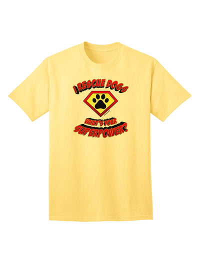 Rescue Dogs - Superpower Adult T-Shirt-unisex t-shirt-TooLoud-Yellow-Small-Davson Sales