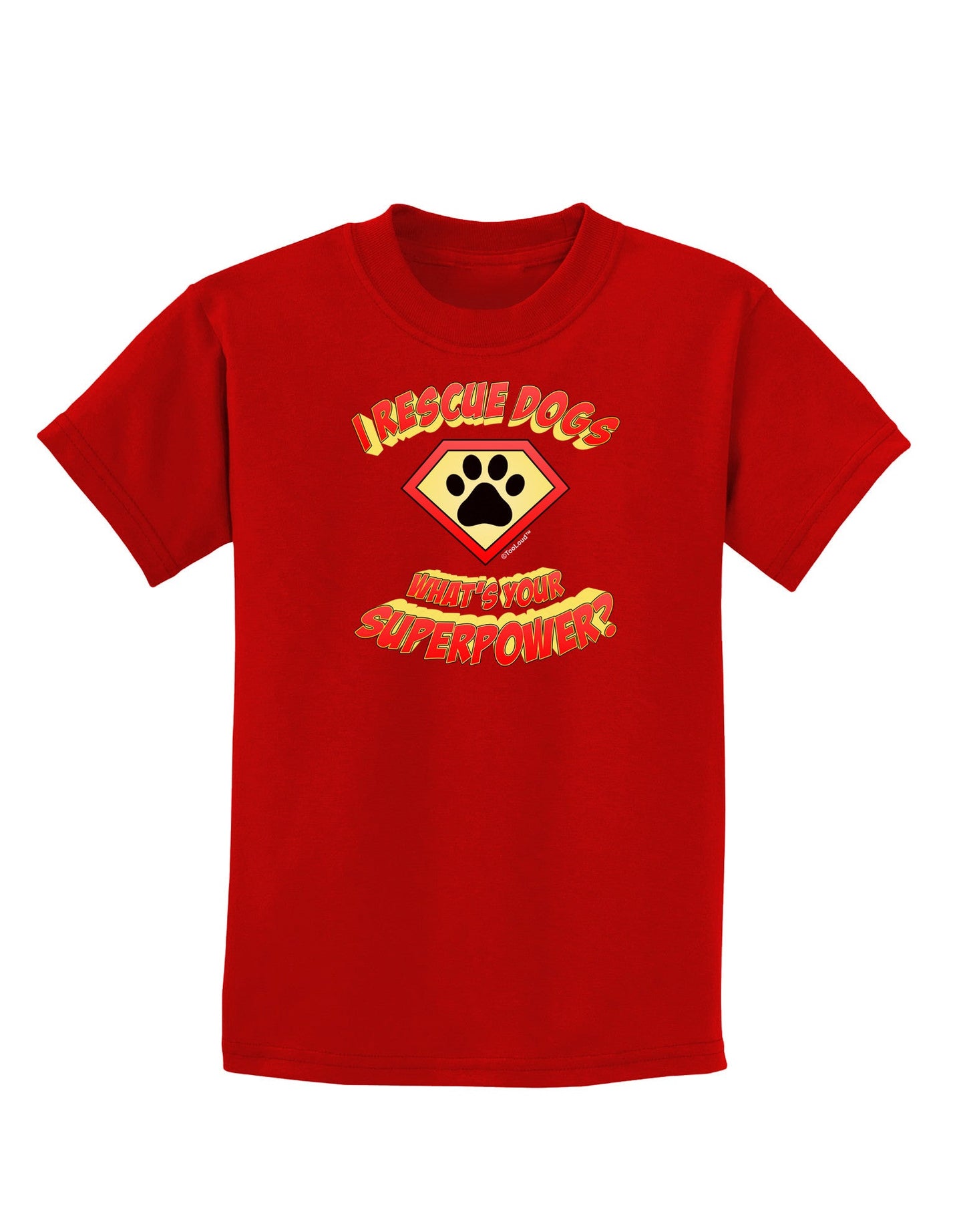 Rescue Dogs - Superpower Childrens Dark T-Shirt-Childrens T-Shirt-TooLoud-Red-X-Small-Davson Sales