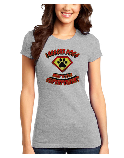 Rescue Dogs - Superpower Juniors Petite T-Shirt-T-Shirts Juniors Tops-TooLoud-Ash-Gray-Juniors Fitted X-Small-Davson Sales