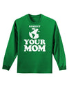 Respect Your Mom - Mother Earth Design Adult Long Sleeve Dark T-Shirt-TooLoud-Kelly-Green-Small-Davson Sales