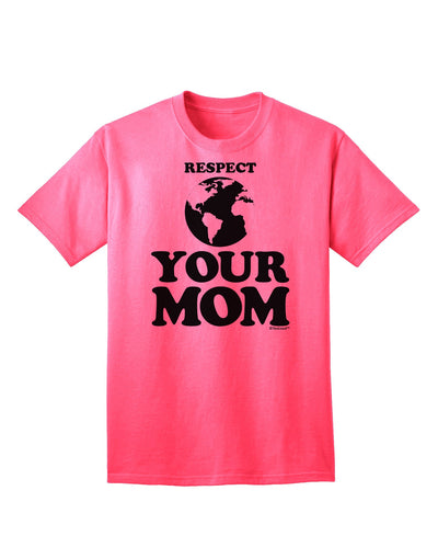 Respect Your Mom - Mother Earth Design Adult T-Shirt-Mens T-Shirt-TooLoud-Neon-Pink-Small-Davson Sales