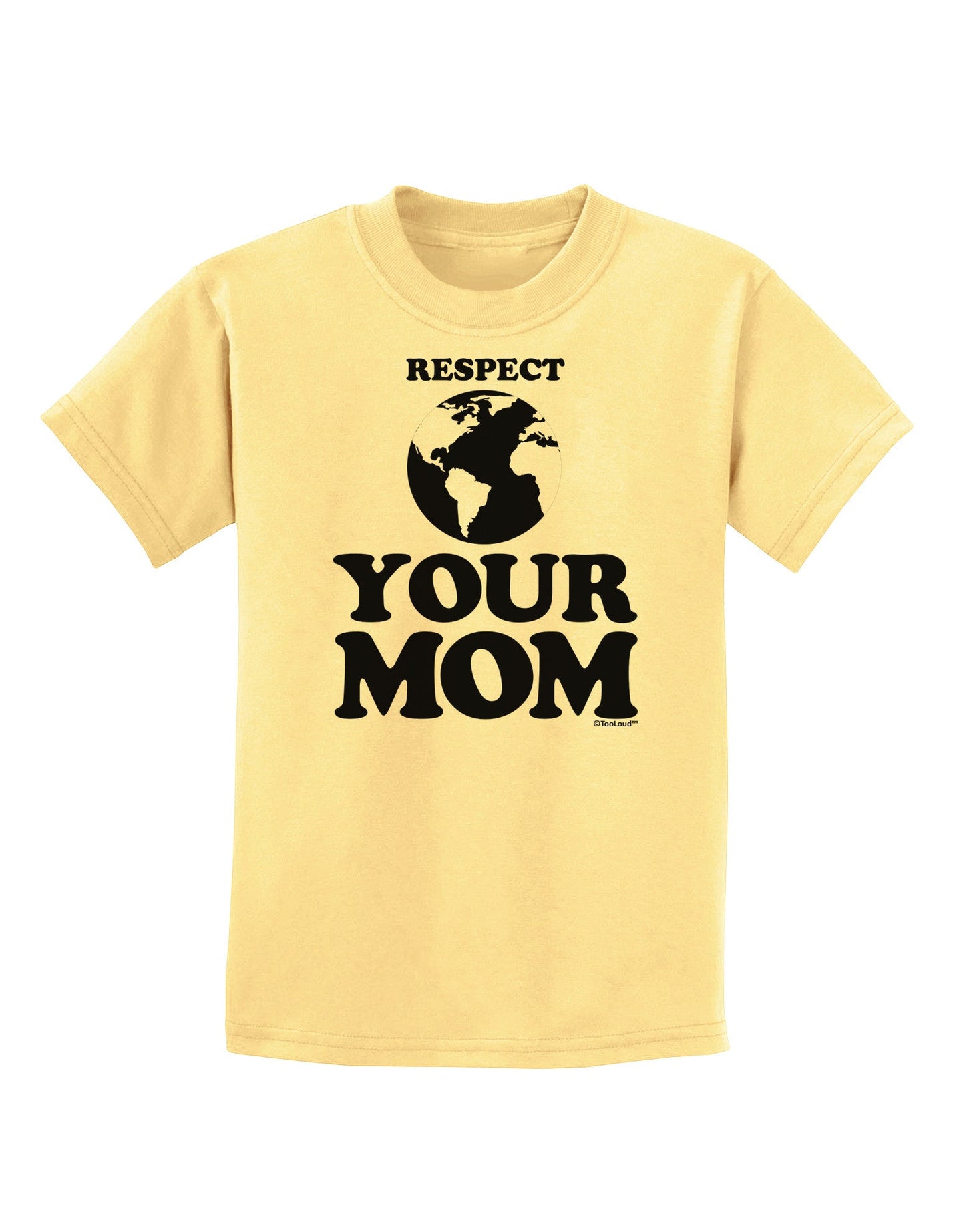 Respect Your Mom - Mother Earth Design Childrens T-Shirt-Childrens T-Shirt-TooLoud-Daffodil-Yellow-X-Small-Davson Sales