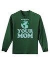 Respect Your Mom - Mother Earth Design - Color Adult Long Sleeve Dark T-Shirt-TooLoud-Dark-Green-Small-Davson Sales